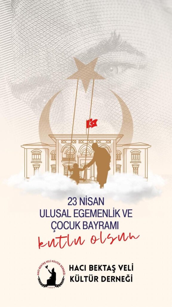 23 NİSAN ULUSAL EGEMENLİK VE ÇOCUK BAYRAMIMIZ KUTLU OLSUN.